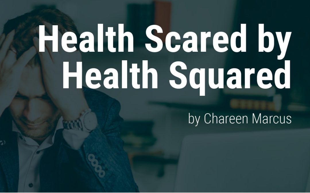 Health Scared by Health Squared