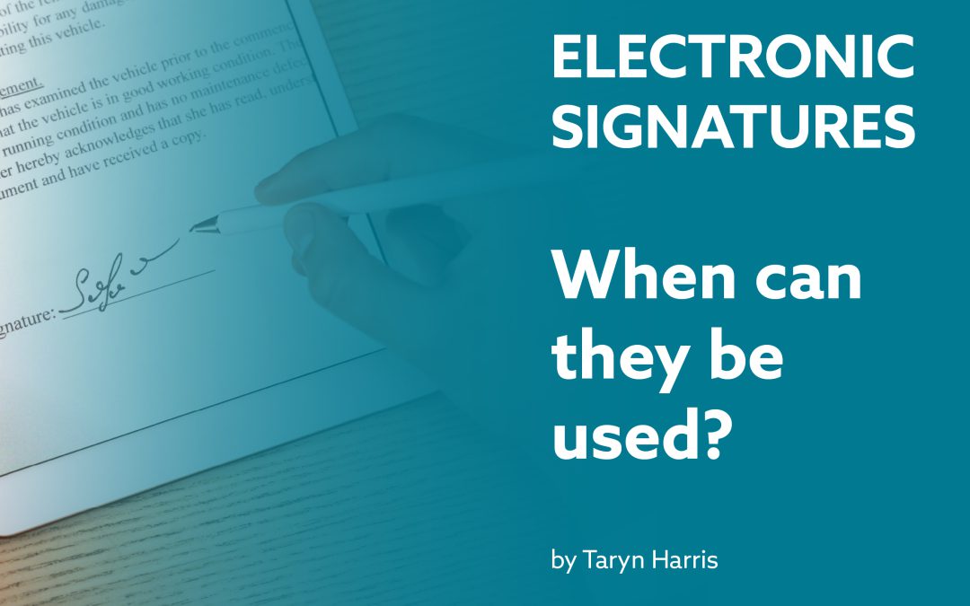 Electronic Signatures – When can they be used?
